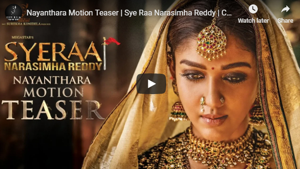 Sye Raa Narasimha Reddy Nayanthara Motion Teaser