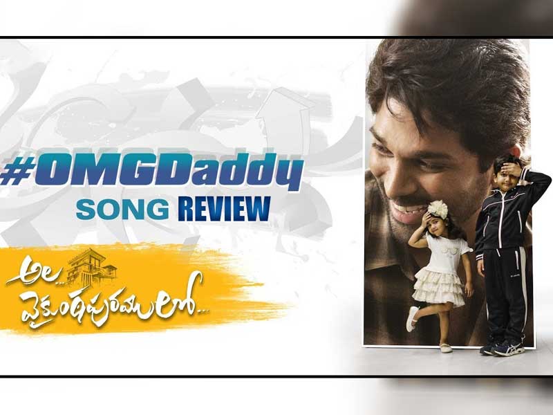 Ala Vaikunthapuramuloo third single OMG Daddy Song Teaser Review