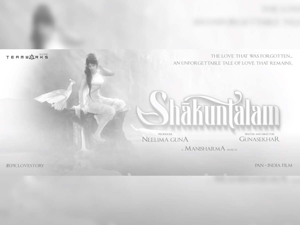 Gunasekhar announces Shakuntalam : A whimsical ‘Tale of Love’