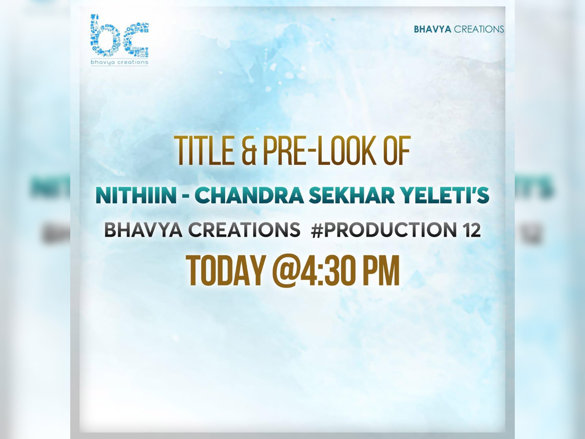 Title and Pre-Look of  Nithiin from Chandrasekhar Yeleti film today