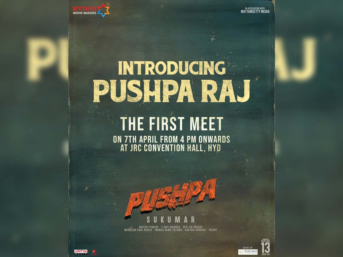 Introducing Pushpa Raj from Allu Arjun Pushpa - The First Meet Event today
