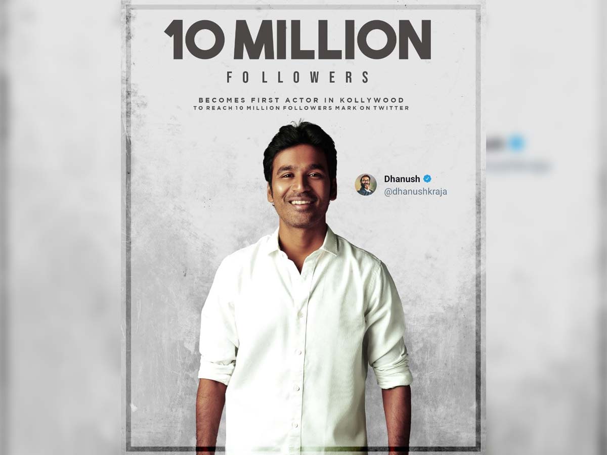 Dhanush hits 10 million Followers on Twitter