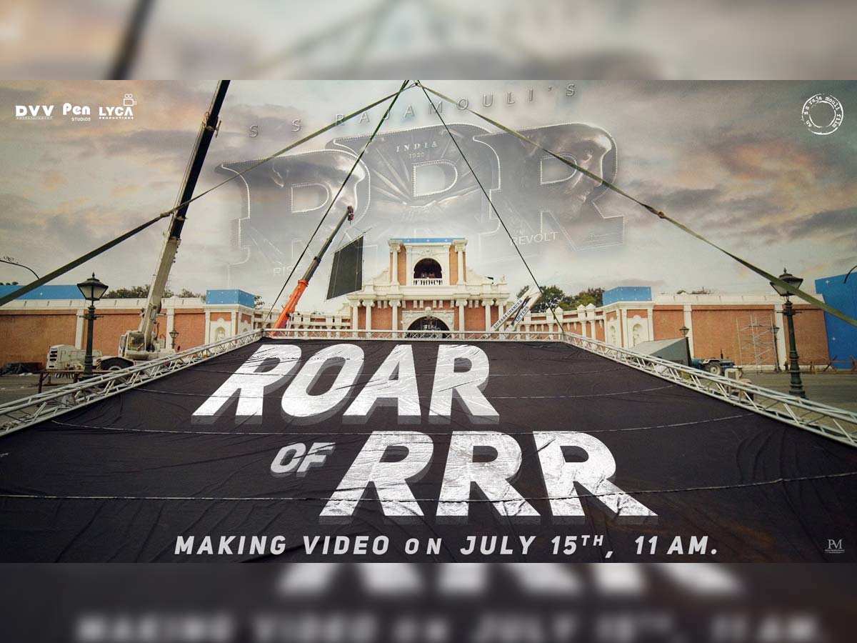 RRR making video ‘Roar of RRR’ on 15th July