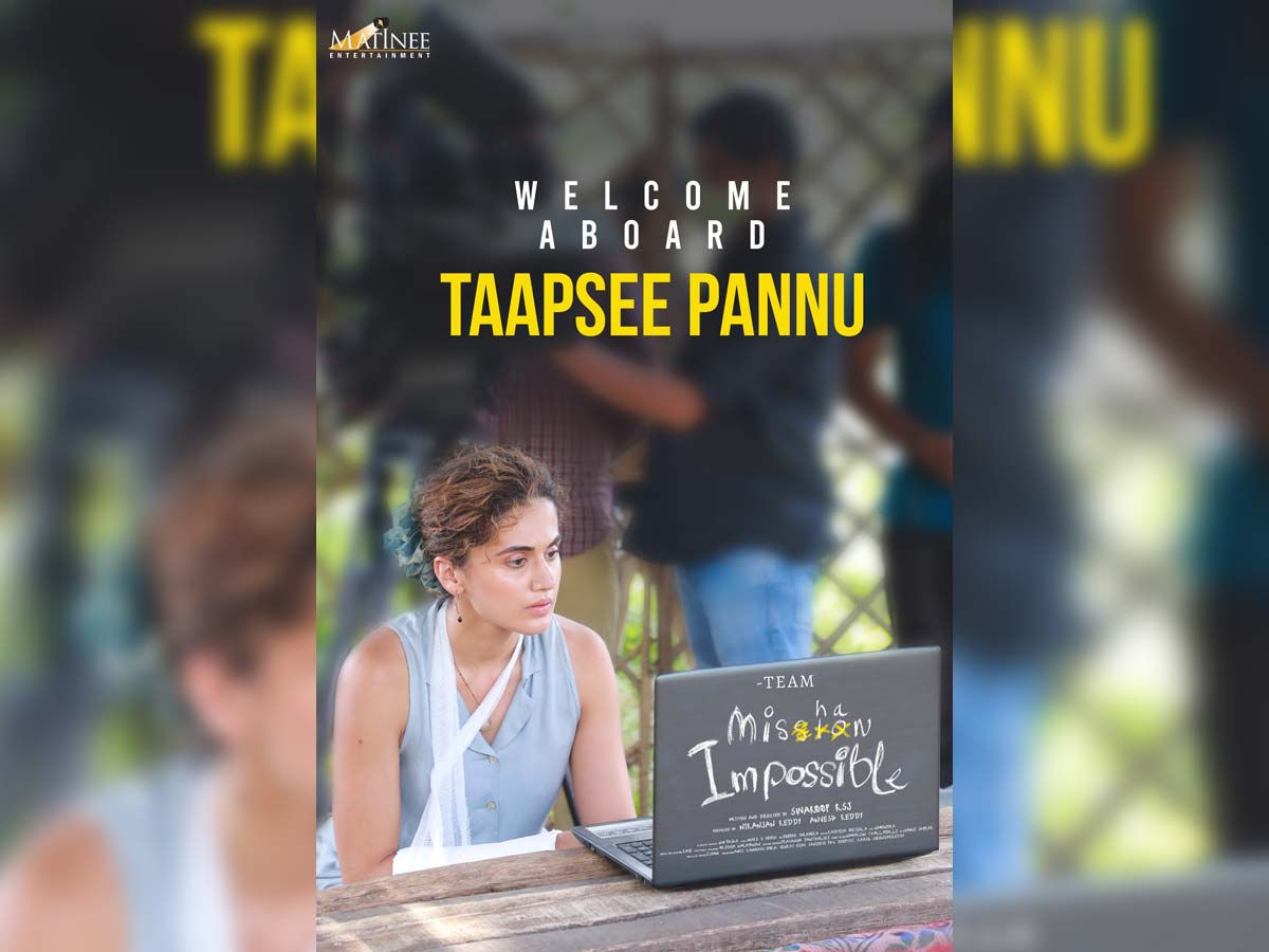Tapsee Pannu role in Mishan Impossible revealed