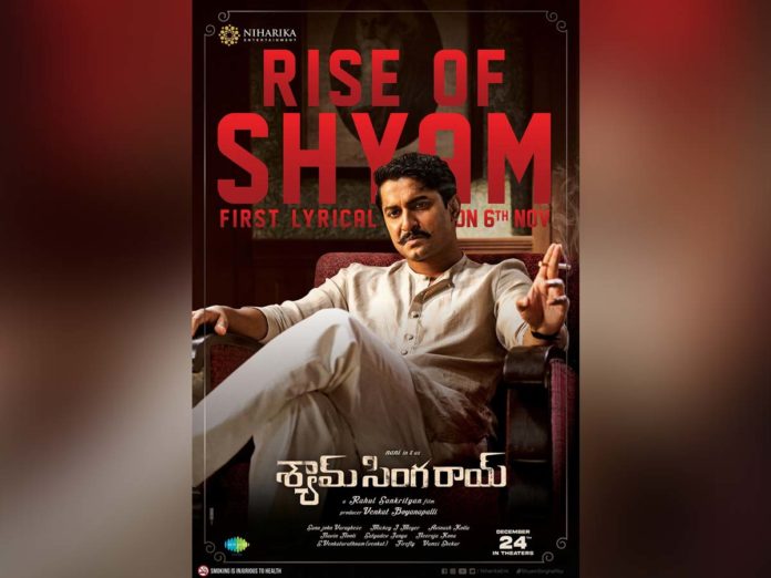 Shyam Singha Roy: 1st Single Rise of Shyam on 6th November