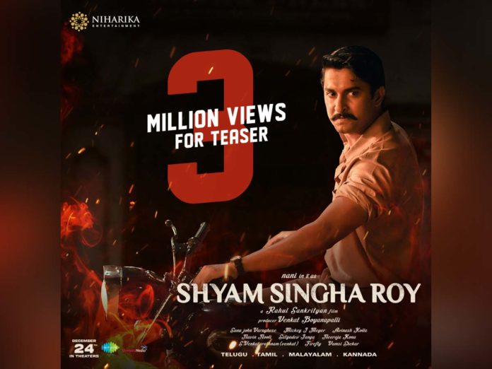 Shyam Singha Roy teaser hits 3 Million marks and count still on race
