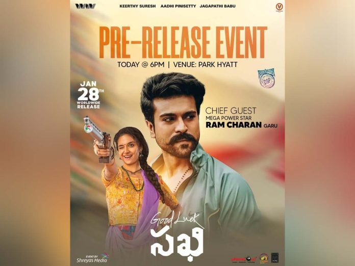 'CHIRU'THA  Ram Charan to grace the Grand Pre-release event of Good Luck Sakhi