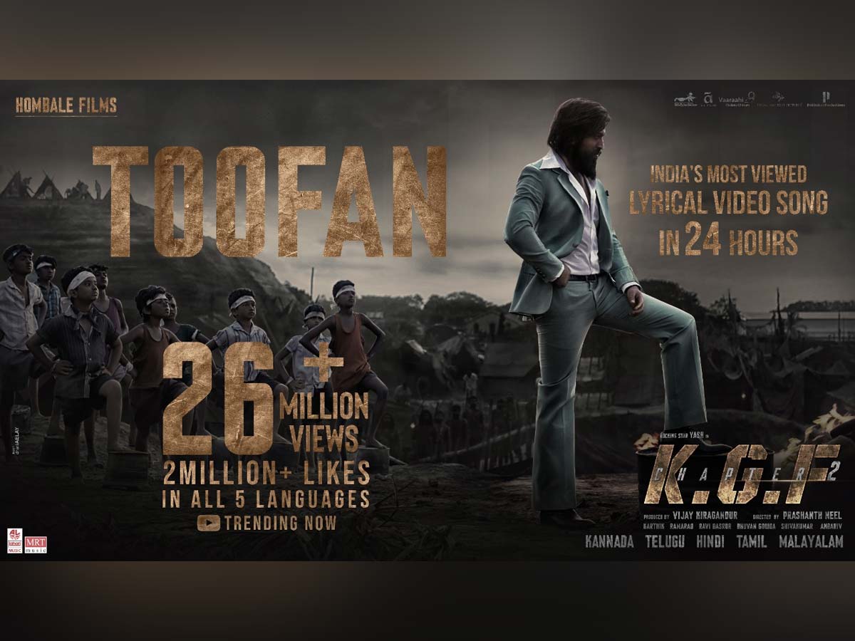 KGF 2  Toofan @ India's most viewed lyrical Video Song in 24 hours
