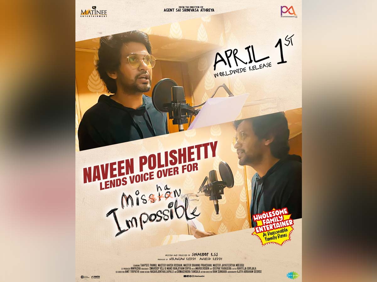 Naveen Polishetty voice over to Mishan Impossible