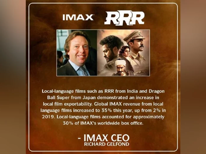 RRR demonstrated an increase in local film exportability, says IMAX CEO Richard Gelfond