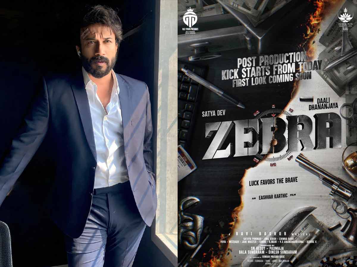 Satyadev Zebra Post Production Kick Starts from today, First look soon