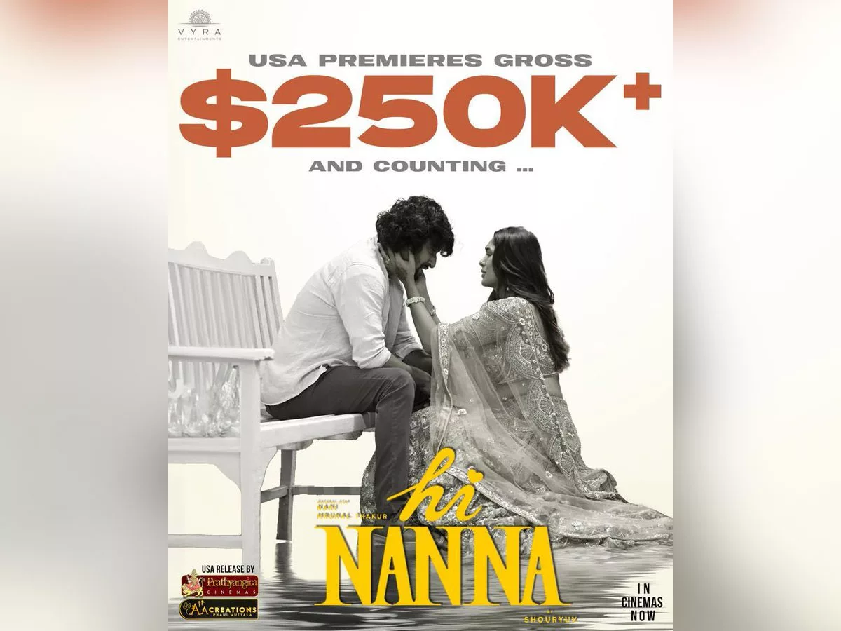 Hi Nanna USA Premieres have surpassed $250K+