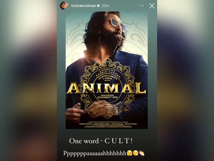 Trisha backed down after being hit by netizens, Deleted her post on Animal movie